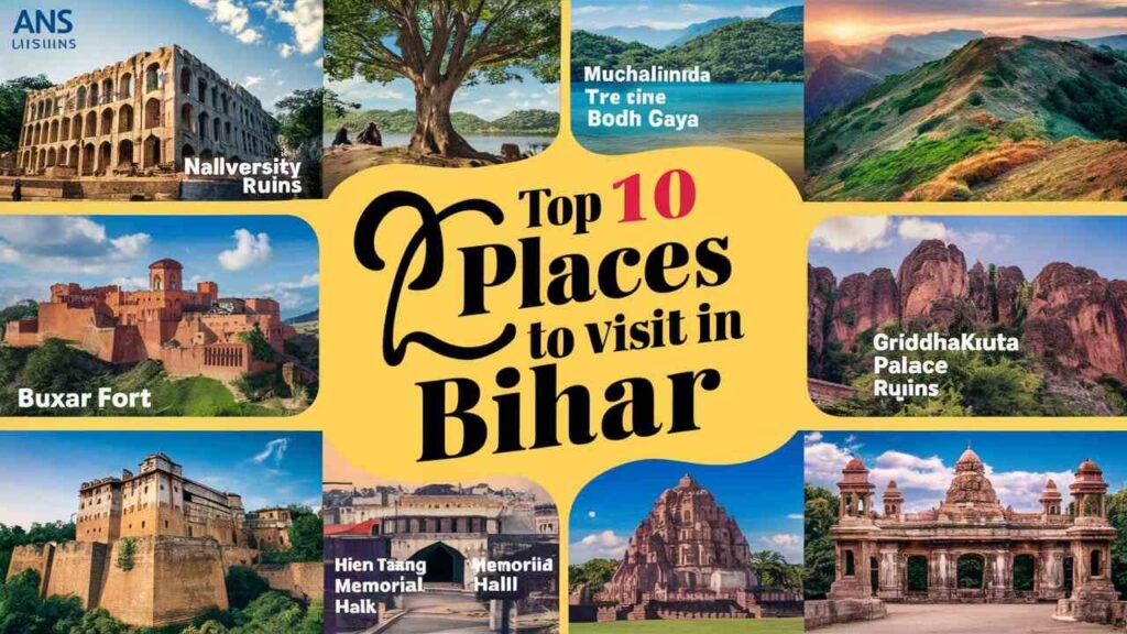 Top 10 Places To Visit in Bihar